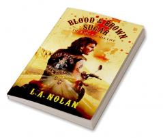 Blood & Brown Sugar: The Ride of His Life