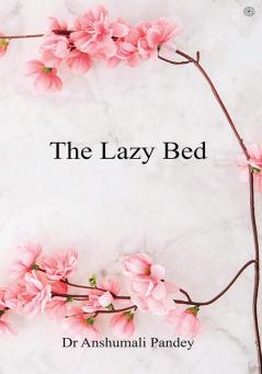 The Lazy Bed