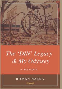 The 'DIN' Legacy & My Odyssey: A Memoir