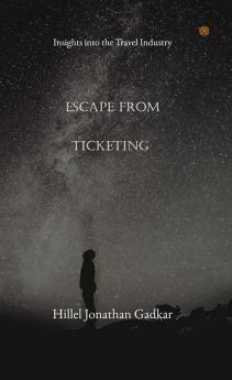 Escape From Ticketing: Insights into the Travel Industry