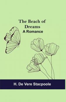 The Beach of Dreams: A Romance