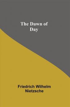 The Dawn of Day