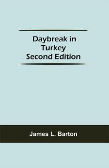 Daybreak in Turkey Second Edition