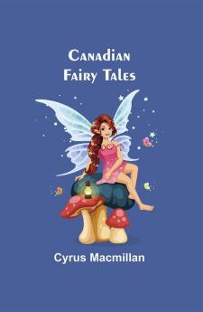 Canadian Fairy Tales