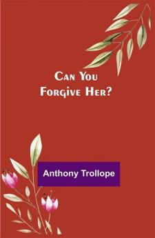 Can You Forgive Her?