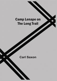 Camp Lenape On The Long Trail