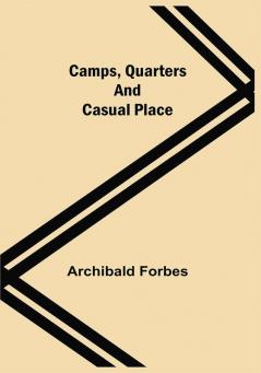 Camps Quarters And Casual Place