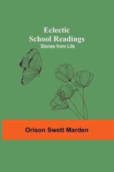 Eclectic School Readings: Stories From Life