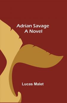 Adrian Savage: A Novel