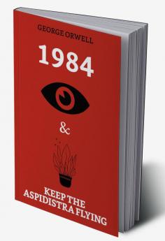 1984 & Keep the Aspidistra Flying