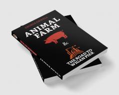 Animal Farm & The Road to Wigan Pier