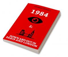 1984 & Down and Out in Paris and London