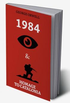 1984 & Homage to Catalonia