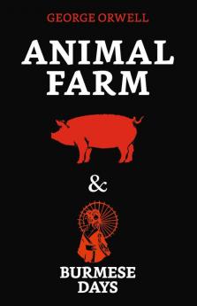 Animal Farm & Burmese Days