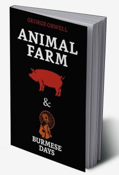 Animal Farm & Burmese Days