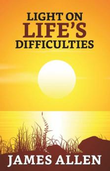 Light on life's Difficulties