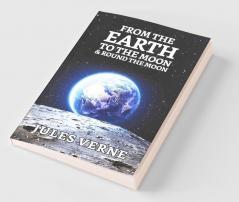 From the Earth to the Moon & Round the Moon