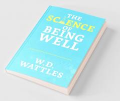 The Science of Being Well