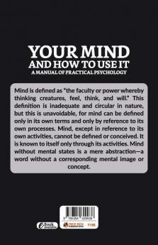 Your Mind and How to Use It: A Manual of Practical Psychology