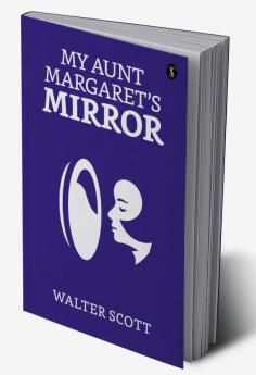 My Aunt Margaret’s Mirror