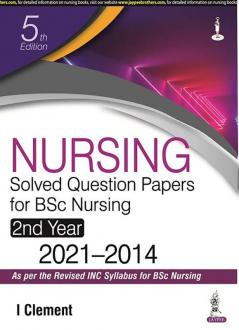 Nursing Solved Question Papers for BSc Nursing 2nd Year (2021-2014)