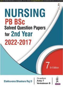 NURSING PB BSC SOLVED QUESTION PAPERS FOR 2ND YEAR (2022-2017)