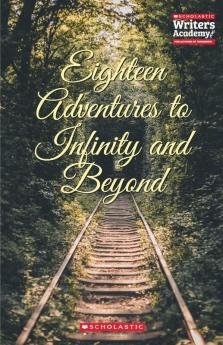 Eighteen adventures to infinity and beyond