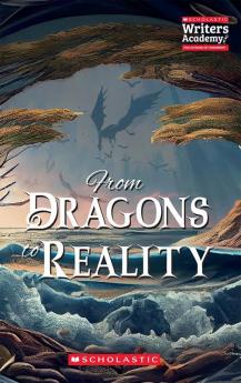 From Dragons to Reality