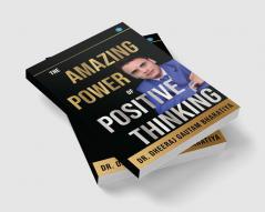 The Amazing Power Of Positive Thinking