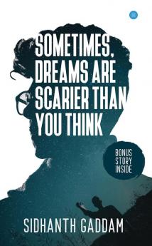 Sometimes Dreams are Scarier Than You Think