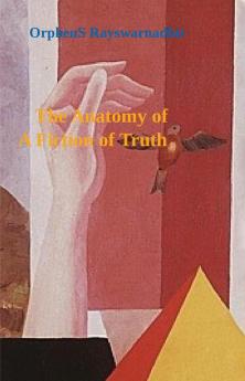 The Anatomy of A Fiction of Truth