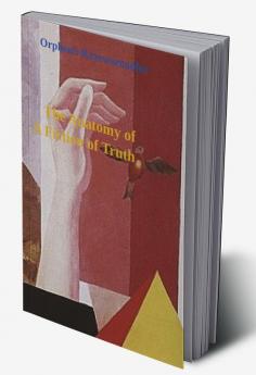 The Anatomy of A Fiction of Truth