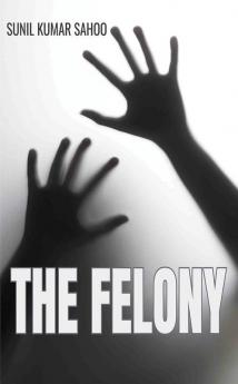 The Felony