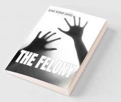The Felony