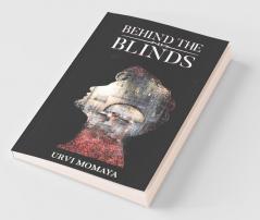 Behind The Blinds
