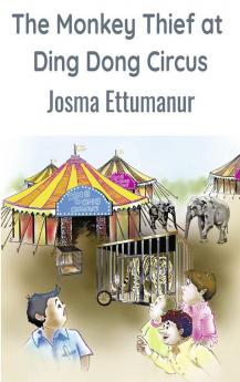 The Monkey Thief at Ding Dong Circus