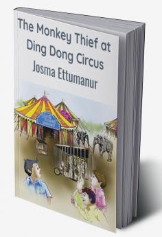 The Monkey Thief at Ding Dong Circus