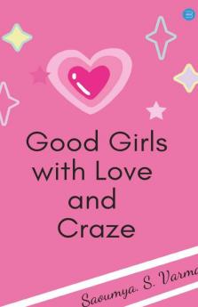 Good Girls With Love And Craze