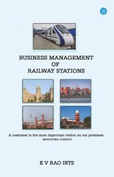 Business Management Of Railway Stations
