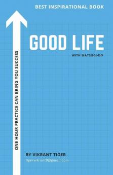 Good Life With Matsogi Do