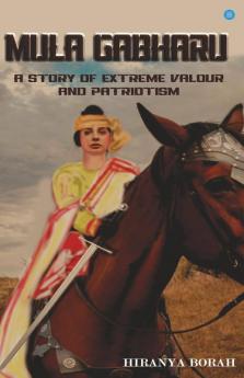 Mula Gabharu: A Story Of Extreme Valour And Patriotism