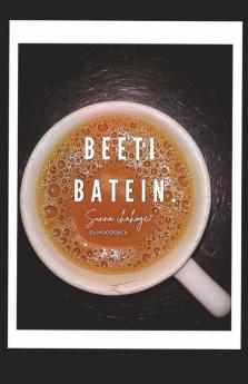 Beeti Batein