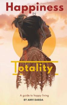 Happiness In Totality