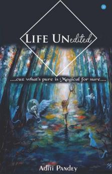 Life- Unedited
