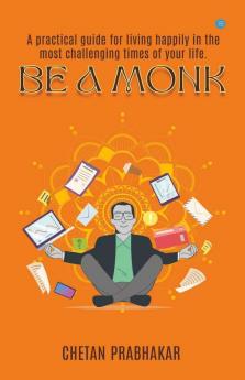 Be A Monk