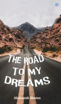 Road to my Dreams