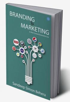 Branding and Marketing in the Current Economic Era