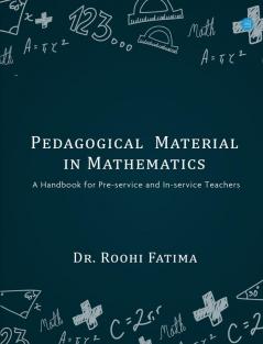 Pedagogical Material in Mathematics - A Handbook for Pre-service and In-service Teachers