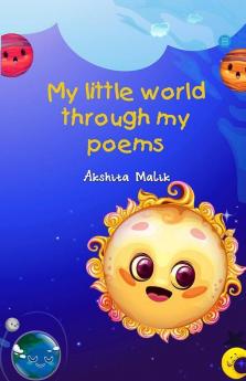 My Little World Through My Poems