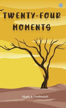 Twenty - Four Moments